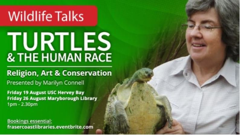 Wildlife Talks in the Maryborough Library – Turtles and the Human Race